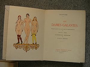 Les Dames galantes. Edition publie avec des notes et claircissements de Raoul Vze. Illustr par ...