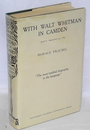 With Walt Whitman in Camden; April 8-September 14, 1889