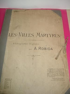 LES VILLES MARTYRES (7 Fine Original Lithographic Plates by ALBERT ROBIDA)