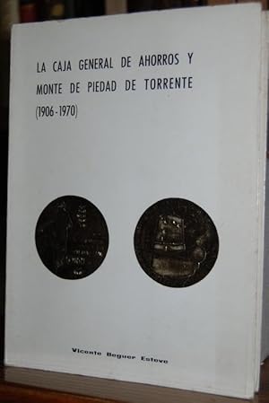 Imagen del vendedor de LA CAJA GENERAL DE AHORROS Y MONTE DE PIEDAD DE TORRENTE (1906 - 1970) a la venta por Fbula Libros (Librera Jimnez-Bravo)