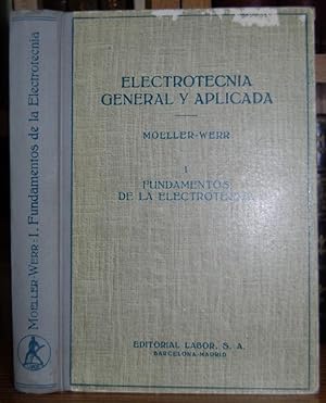 Seller image for ELECTROTECNIA GENERAL Y APLICADA. TOMO I. FUNDAMENTOS DE LA ELECTROTECNIA. Traduccin de la octava edicin alemana por Juan Corrales Martn y Carlos de Salas for sale by Fbula Libros (Librera Jimnez-Bravo)