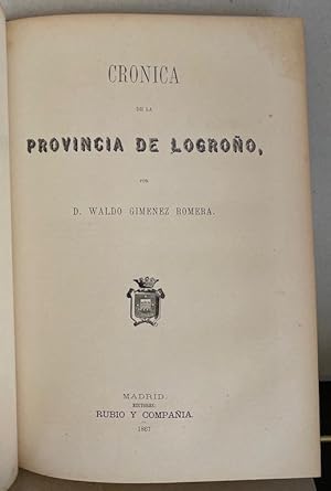 Imagen del vendedor de CRONICA DE LA PROVINCIA DE LOGROO. (Crnica General de Espaa) a la venta por Fbula Libros (Librera Jimnez-Bravo)