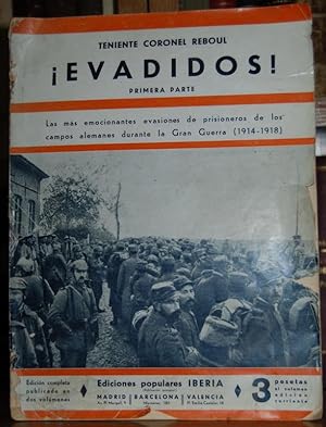 Imagen del vendedor de EVADIDOS!. Primera parte. Las ms emocionantes evasiones de prisioneros de los campos alemanes, durante la Gran Guerra (1914-18). Primera edicin a la venta por Fbula Libros (Librera Jimnez-Bravo)