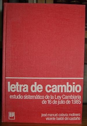 Imagen del vendedor de LETRA DE CAMBIO. Estudio sistemtico de la Ley Cambiaria de 16 de julio de 1985 a la venta por Fbula Libros (Librera Jimnez-Bravo)