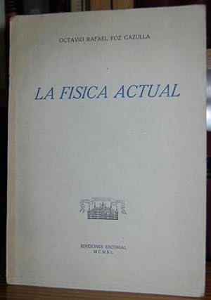 Imagen del vendedor de LA FISICA ACTUAL a la venta por Fbula Libros (Librera Jimnez-Bravo)