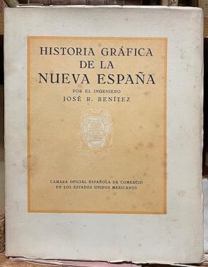 Imagen del vendedor de HISTORIA GRAFICA DE LA NUEVA ESPAA a la venta por Fbula Libros (Librera Jimnez-Bravo)