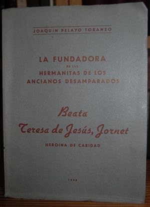 Seller image for LA BEATA MADRE TERESA DE JESUS, JORNET, HEORINA DE CARIDAD. Segunda edicin corregida y aumentada for sale by Fbula Libros (Librera Jimnez-Bravo)