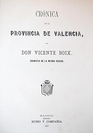 Imagen del vendedor de CRONICA DE LA PROVINCIA DE VALENCIA. (Crnica General de Espaa) a la venta por Fbula Libros (Librera Jimnez-Bravo)