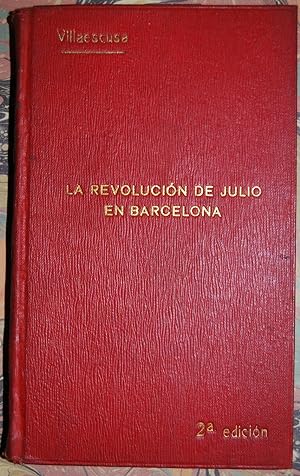 Imagen del vendedor de LA REVOLUCION DE JULIO EN BARCELONA. Hechos, causas y remedios a la venta por Fábula Libros (Librería Jiménez-Bravo)