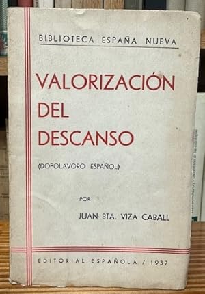 Seller image for VALORIZACION DEL DESCANSO. (Dopolavoro espaol) for sale by Fbula Libros (Librera Jimnez-Bravo)