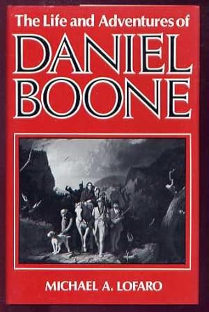 THE LIFE and ADVENTURES of DANIEL BOONE