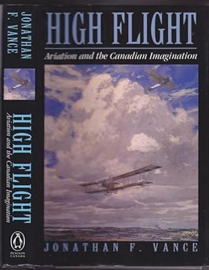 High Flight: Aviation and the Canadian Imagination