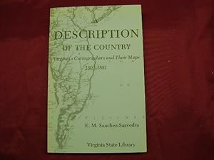 Bild des Verkufers fr A Description of the Country. Virginia's Cartographers and Their Maps. 1607-1881. zum Verkauf von BookMine