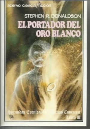 Imagen del vendedor de EL PORTADOR DEL ORO BLANCO a la venta por Librera Cajn Desastre