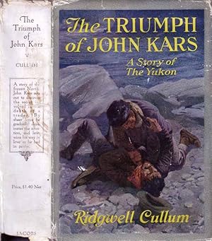 Seller image for The Triumph of John Kars: A Story of the Yukon for sale by Babylon Revisited Rare Books