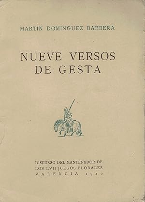 Seller image for NUEVE VERSOS DE GESTA. Discurso del mantenedor de los LVII juegos florales. Valencia 1940. for sale by Librera Torren de Rueda