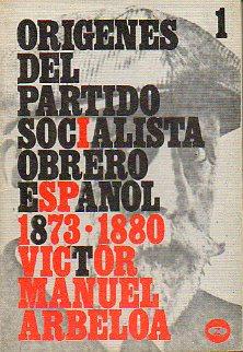 Bild des Verkufers fr ORGENES DEL PARTIDO SOCIALISTA OBRERO ESPAOL (1873-1880). zum Verkauf von angeles sancha libros