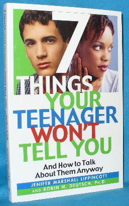 Seller image for 7 Things Your Teenager Won't Tell You and how to Talk About them Anyway for sale by Alhambra Books