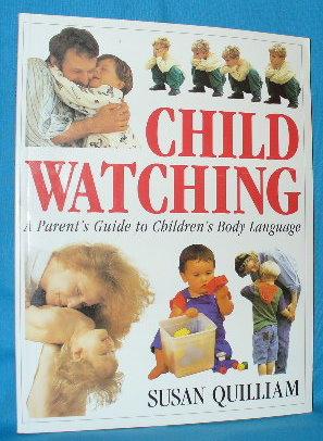 Seller image for Child Watching: A Parent's Guide to Children's Body Language for sale by Alhambra Books