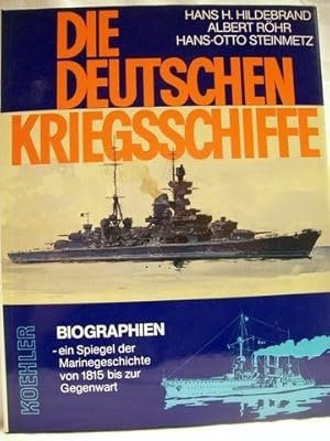 Die deutschen Kriegsschiffe Geschichtswissenschaft, Die deutschen Kriegsschiffe. Biographien - ei...