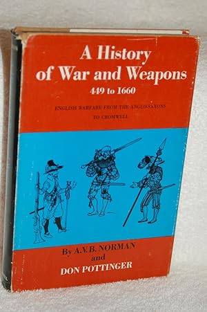 Image du vendeur pour A History of War and Weapons 449 to 1660: English Warfare from the Anglo-Saxons to Cromwell mis en vente par Books by White/Walnut Valley Books