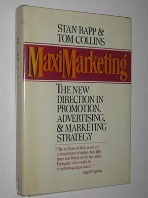Image du vendeur pour Maximarketing : New Direction in Advertising, Promotion and Marketing Strategy mis en vente par Manyhills Books