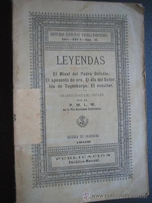 LEYENDAS: El misal del Padre Gelasio/ El aposento de oro/ El día del Señor/ Ida de Tegenburgo/ El...