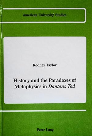 Imagen del vendedor de History and the Paradoxes of Metaphysics in "Dantons Tod" a la venta por School Haus Books