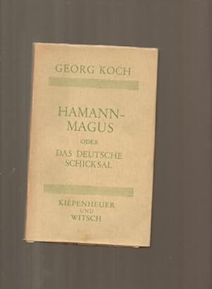 Imagen del vendedor de Hamann-Magus und das deutsche Schicksal. Von Sinn der Einfalt. a la venta por Sonnets And Symphonies