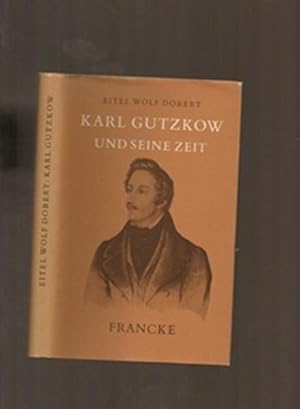 Immagine del venditore per Karl Gutzkow und Seine Zeit venduto da Sonnets And Symphonies