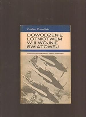 Immagine del venditore per Dowodzenie Lotnictwem W II Wojnie Swiatowej venduto da Sonnets And Symphonies