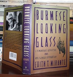 Seller image for BURMESE LOOKING GLASS : A Human Rights Adventure and a Jungle Revolution for sale by Rare Book Cellar