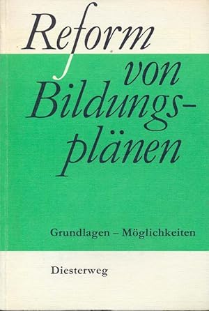 Image du vendeur pour Reform von Bildungsplnen. Grundlagen - Mglichkeiten. mis en vente par Online-Buchversand  Die Eule