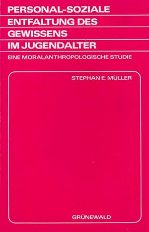 Seller image for Personal-Soziale Entfaltung des Gewissens im Jugendalter. Eine moralanthropologische Studie. for sale by Online-Buchversand  Die Eule