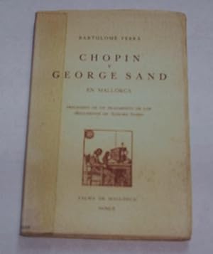 Immagine del venditore per CHOPIN Y GEORGE SAND EN MALLORCA venduto da Albion Bookstore