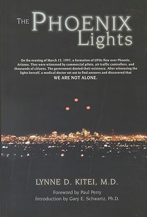 Seller image for The Phoenix Lights: On the Evening of March 13, 1997, a Formation of Ufos Flew over Phoenix, Arizona. They Were Witnessed by Commercial Pilots, Air Traffic Controllers, for sale by Kenneth A. Himber