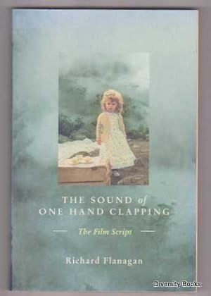 THE SOUND OF ONE HAND CLAPPING : The Film Script