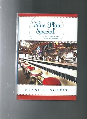 Imagen del vendedor de BLUE PLATE SPECIAL : A Novel Of Love, Loss And Food a la venta por ODDS & ENDS BOOKS