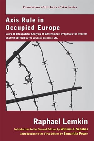 Seller image for Axis Rule in Occupied Europe, 2nd ed: Laws of Occupation, Analysis. for sale by The Lawbook Exchange, Ltd., ABAA  ILAB