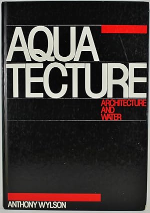 Seller image for Aquatecture Architecture and Water for sale by Gotcha By The Books