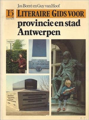 Immagine del venditore per LITERAIRE GIDS VOOR PROVINCIE EN STAD ANTWERPEN. venduto da BOOKSELLER  -  ERIK TONEN  BOOKS