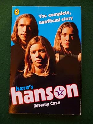 Imagen del vendedor de Here's Hanson The Complete, Unofficial Story a la venta por Shelley's Books