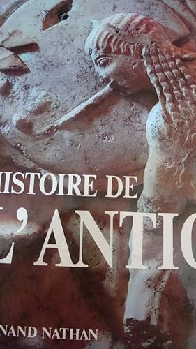 Seller image for Histoire de l'antiquit in-4,reli avec jaquette,319 pages,nombreuses illustrations dont beaucoup sont en couleur. for sale by LIBRAIRIE EXPRESSIONS