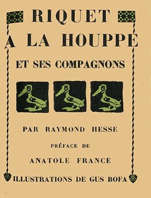 Image du vendeur pour Riquet  la Houppe et ses compagnons. Prface d'Anatole France. Illustrations de GUS BOFA. mis en vente par Livres de A  Z