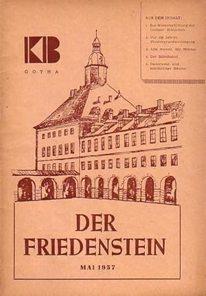 Image du vendeur pour Der Friedenstein. Mai 1957. Monatsschrift des Kulturbundes zur Demokratischen Erneuerung Deutschlands, Kreisverband Gotha. - Aus dem Inhalt: Gothaer Bibliothekare: Veit Ludwig von Seckendorf, Andreas Rudolphi, Emanual Fendt u.a. / Motschmann: Theatergrundsteinlegung, Alte Namen der Heimat; Aus der Gemarkung Mechterstdt: Luhreth - Louchaha - Laucha / Der Mchshof bei Siebleben / Walter Hrter : ber Dauerwald und apfelbltige Bume in Thringen. mis en vente par Antiquariat Carl Wegner