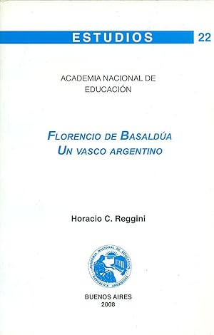 Imagen del vendedor de FLORENCIO DE BASALDA UN VASCO ARGENTINO a la venta por Valentin Peremiansky