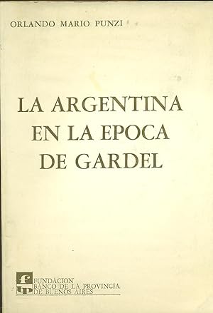 Imagen del vendedor de LA ARGENTINA EN LA POCA DE GARDEL a la venta por Valentin Peremiansky