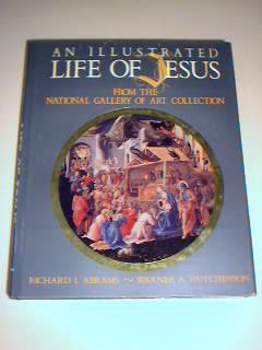 Bild des Verkufers fr An Illustrated Life of Jesus; from the National Gallery of Art zum Verkauf von best books