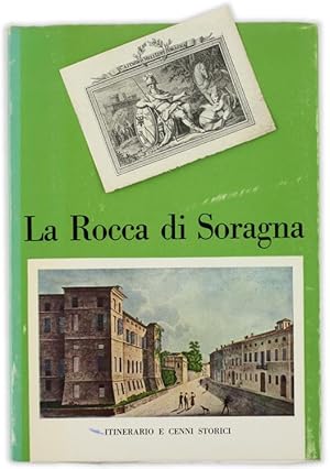 LA ROCCA DI SORAGNA. Itinerario e cenni storici.: