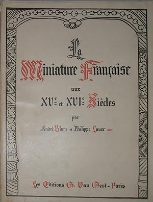 La miniature française aux XVe et XVIe Siècles